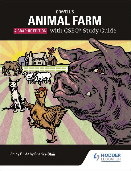 Orwells Animal Farm: The Graphic Edition with CSEC Study Guide