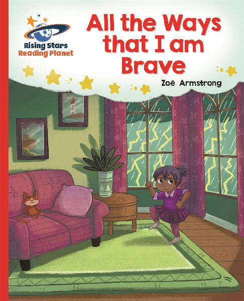 Reading Planet - All the Ways that I Am Brave - Red B: Galaxy