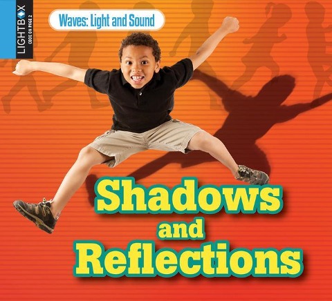 Shadows and Reflections