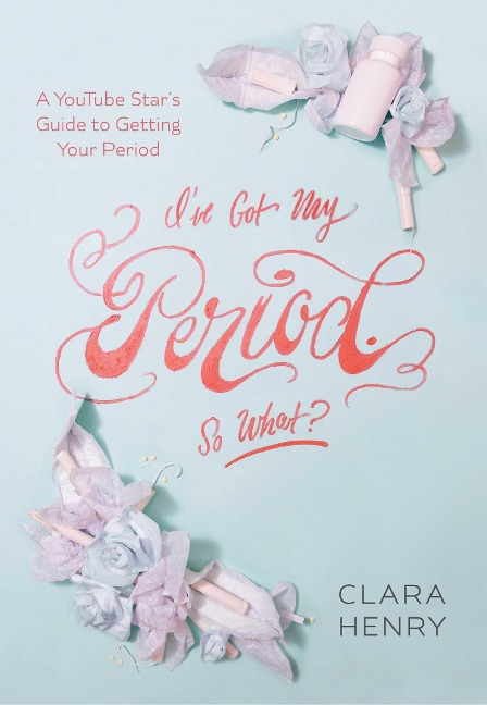 Ive Got My Period. So What?