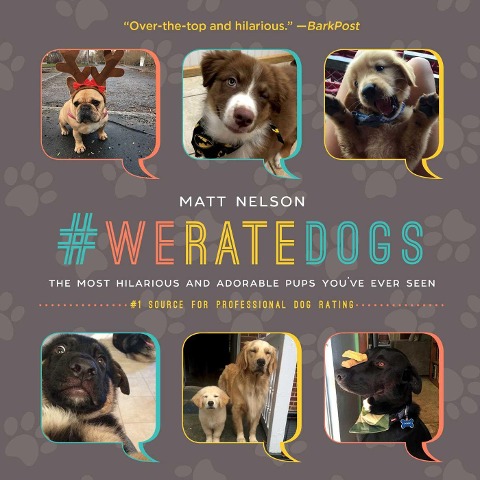 #Weratedogs: The Most Hilarious and Adorable Pups Youve Ever Seen