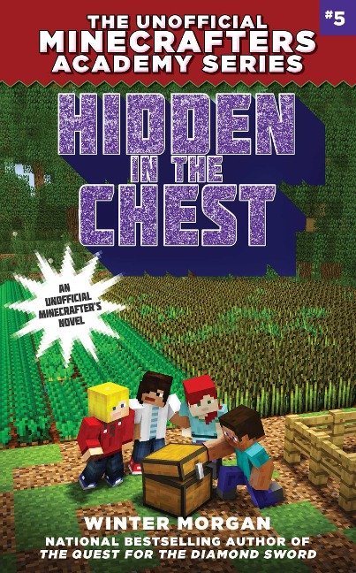 Hidden in the Chest: The Unofficial Academy for Minecrafters Series, Book Five