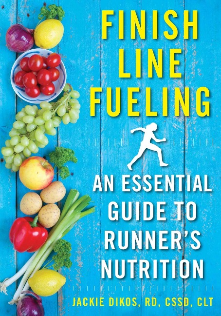 Finish Line Fueling: An Essential Guide to Runners Nutrition