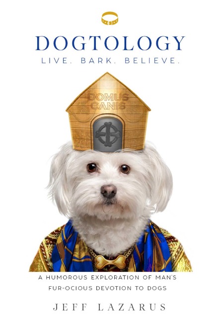 Dogtology: A Humorous Exploration of Mans Fur-Ocious Devotion to Dogs