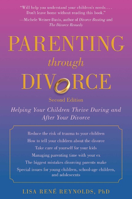 Parenting Through Divorce: Helping Your Children Thrive During and After the Split
