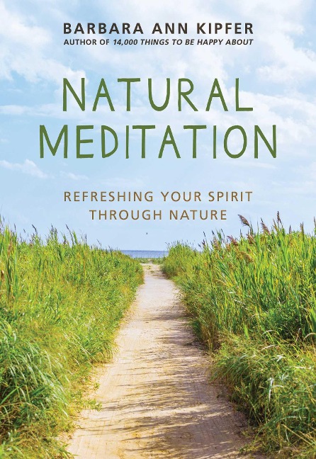 Natural Meditation: Refreshing Your Spirit Through Nature