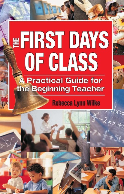 The First Days of Class: A Practical Guide for the Beginning Teacher