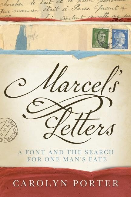 Marcels Letters: A Font and the Search for One Mans Fate