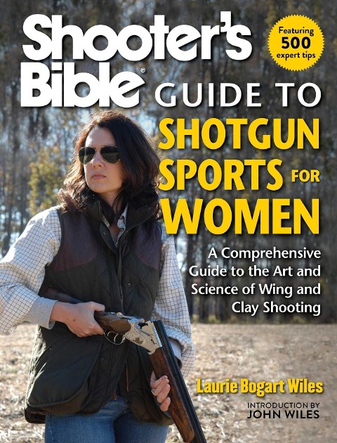 Shooter's Bible Guide to Shotgun Sports for Women: A Comprehensive Guide to the Art and Science of Wing and Clay Shooting