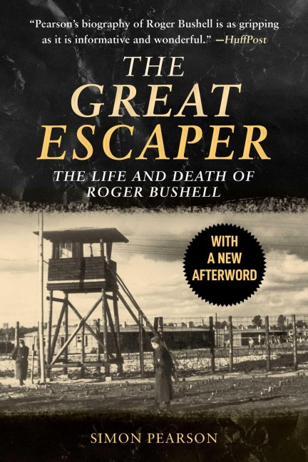 The Great Escaper: The Life and Death of Roger Bushell