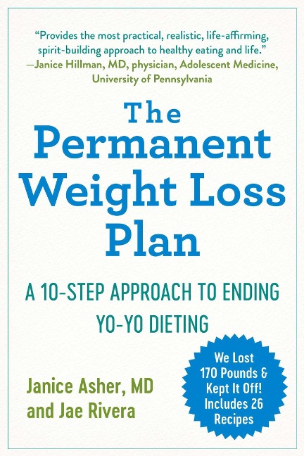The Permanent Weight Loss Plan: A 10-Step Approach to Ending Yo-Yo Dieting