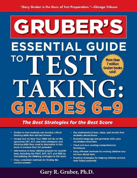 Grubers Essential Guide to Test Taking: Grades 6-9