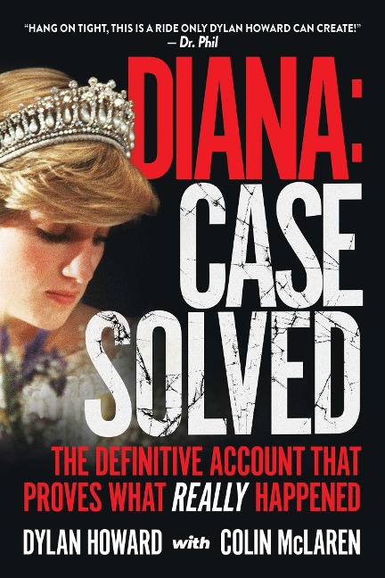 Diana: Case Solved: The Definitive Account That Proves What Really Happened