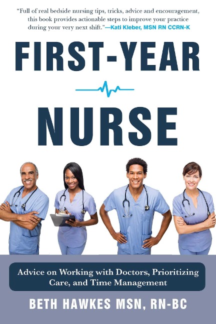 First-Year Nurse: Advice on Working with Doctors, Prioritizing Care, and Time Management