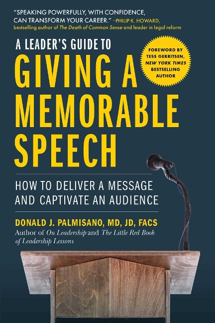 A Leaders Guide to Giving a Memorable Speech: How to Deliver a Message and Captivate an Audience