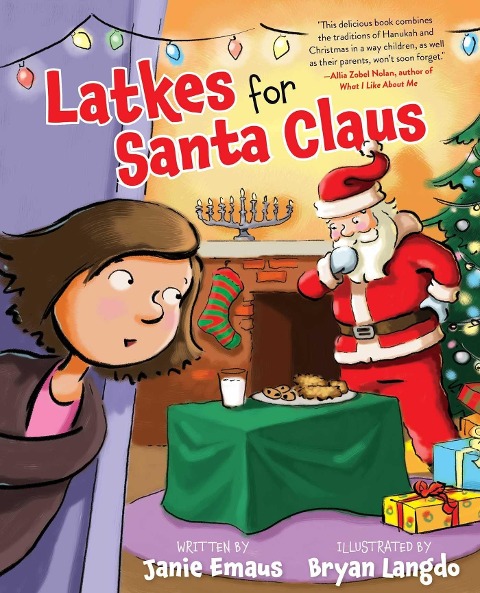 Latkes for Santa Claus: An Interfaith Story about Christmas and Chanukah