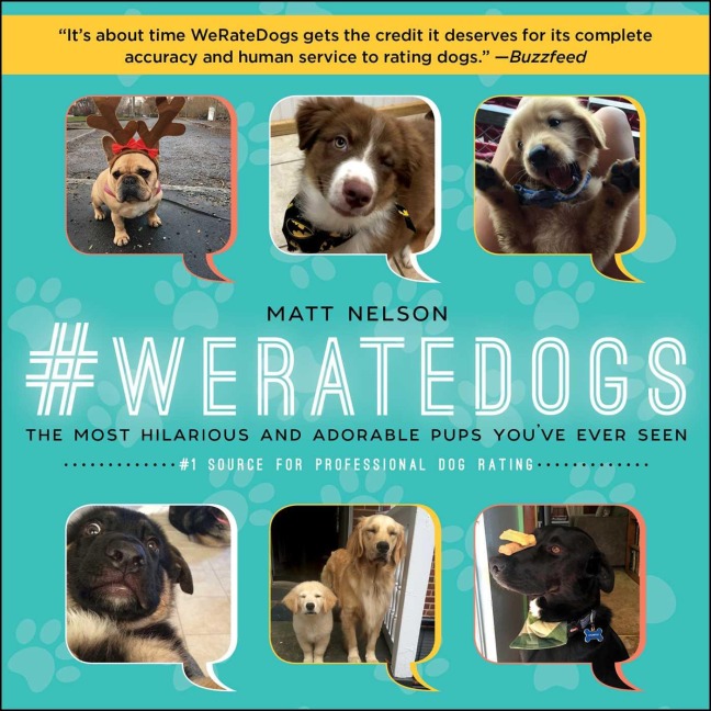 #Weratedogs: The Most Hilarious and Adorable Pups Youve Ever Seen