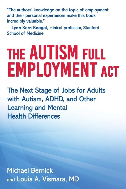 The Autism Full Employment ACT: The Next Stage of Jobs for Adults with Autism, Adhd, and Other Learning and Mental Health Differences