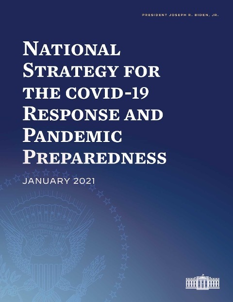 National Strategy for the Covid-19 Response and Pandemic Preparedness: January 2021