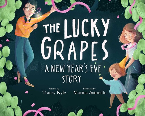The Lucky Grapes: A New Years Eve Story