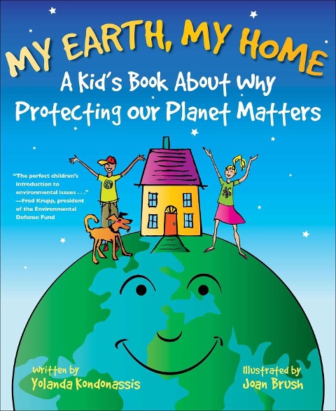 My Earth, My Home: A Kids Book about Why Protecting Our Planet Matters
