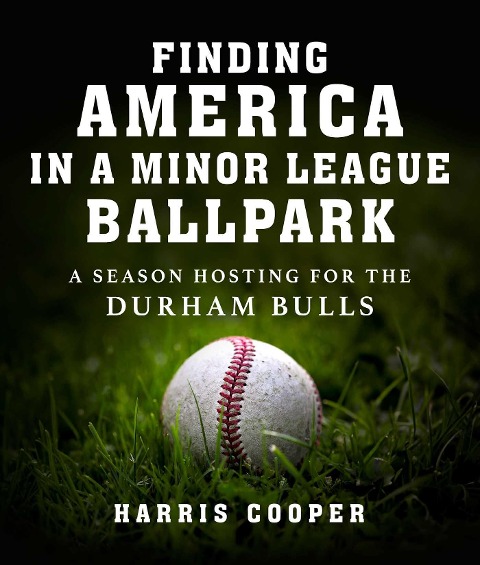 Finding America in a Minor League Ballpark: A Season Hosting for the Durham Bulls
