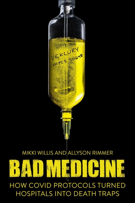 Bad Medicine: How Covid Protocols Turned Hospitals Into Death Traps