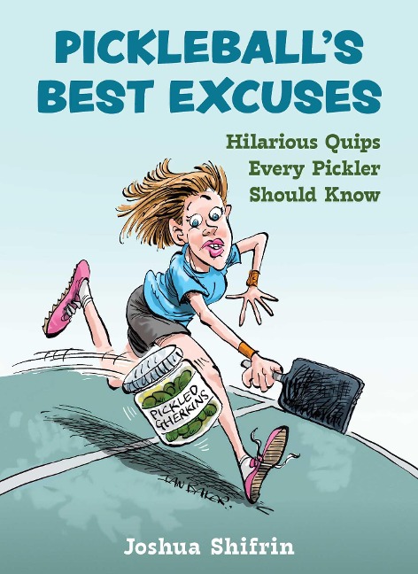 Pickleballs Best Excuses: Hilarious Quips Every Pickler Should Know