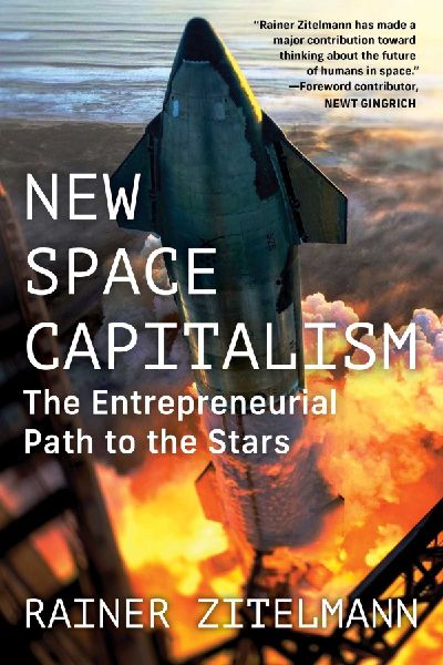 New Space Capitalism: The Entrepreneurial Path to the Stars