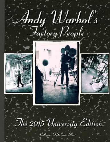 Andy Warhol's Factory People Inside the '60s Silver Factory ... an Oral History
