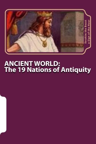 Ancient World The 19 Nations of Antiquity: The Secret Knowledge of Al-Qur'an-al Azeem