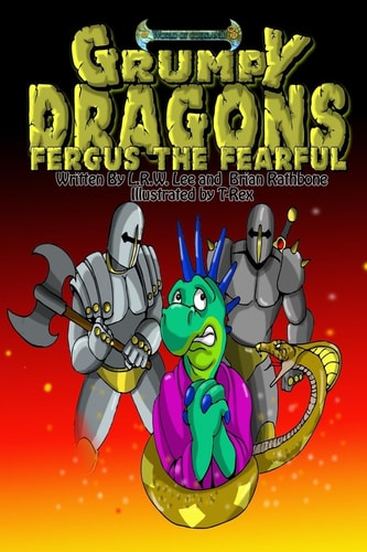 Grumpy Dragons - Fergus the Fearful A Dragon Book for Kids and Early Readers