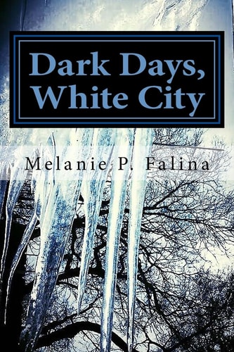 Dark Days, White City Poems Inspired by Chicago