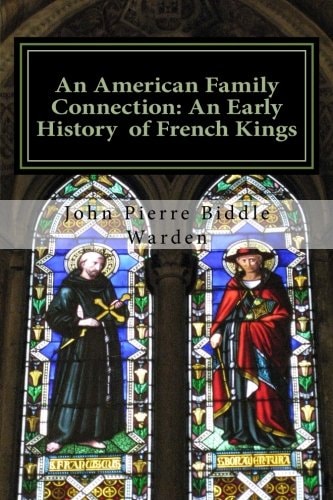 An American Family Connection An Early History Of French Kings.