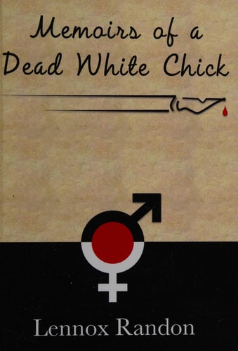 Memoirs of a Dead White Chick