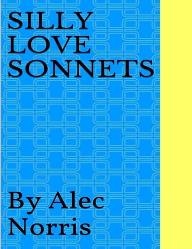 Silly Love Sonnets