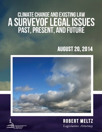 Climate Change and Existing Law A Survey of Legal Issues Past, Present, and Future