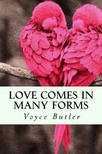 Love Comes In Many Forms Love is Adversed