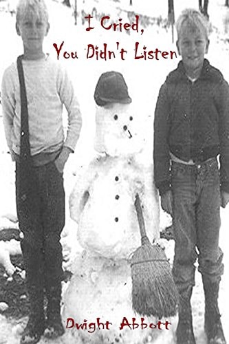 I Cried, You Didn't Listen Updated and Enhanced 4th Edition