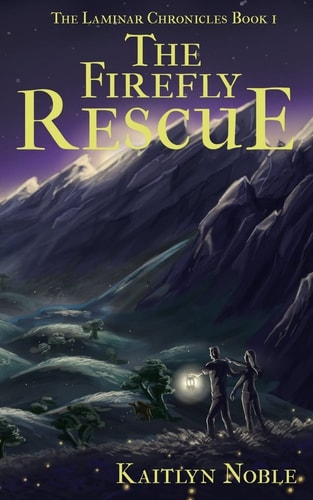 The Laminar Chronicles The Firefly Rescue