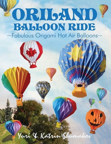 Oriland Balloon Ride Fabulous Origami Hot Air Balloons