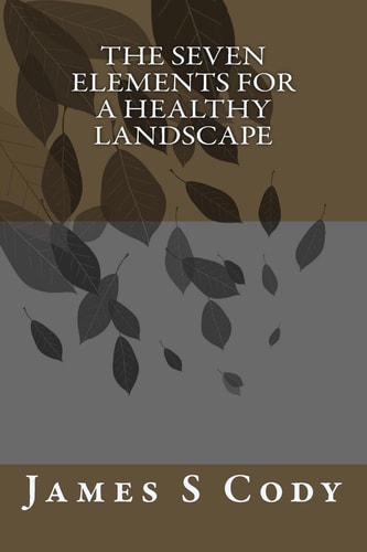 The Seven Elements for a Healthy Landscape
