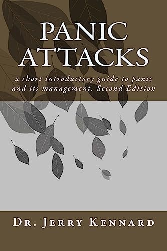 Panic Attacks A Short Introductory Guide to Panic and Its Management