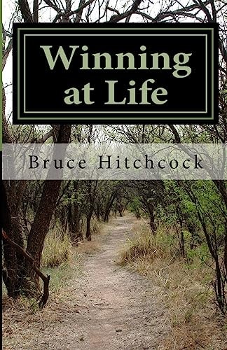 Winning at Life Managing Your Life, Taking Control of Your Time