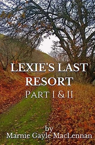 Lexie's Last Resort Parts I and II
