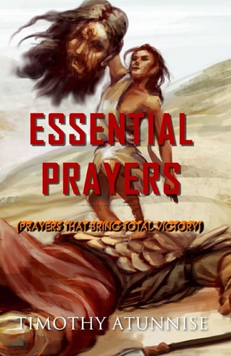 Essential Prayers Prayers That Bring Total Victory