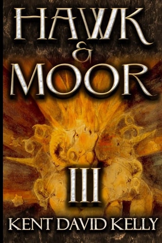 Hawk and Moor Book 3 - Lands and Worlds Afar