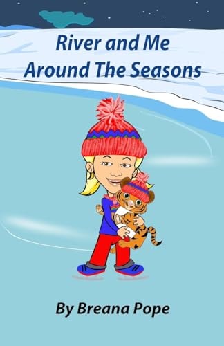 River and Me Around the Seasons