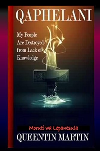 Qaphelani My People Are Destroyed by Lack of Knowledge