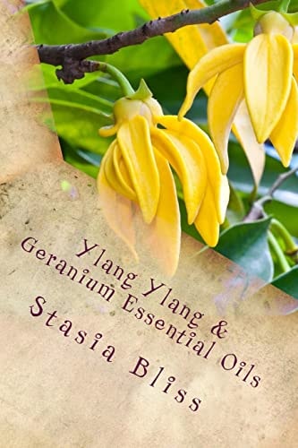 Ylang Ylang & Geranium Essential Oils Trusting the Heart of Our Innocence